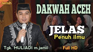 Download lagu Dakwah aceh Tgk Muliadi mj - jelas penuh ilmu