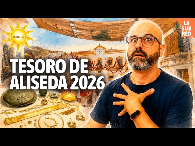 ☀️ TESORO DE ALISEDA 2026 Y MÁS - #Estivlog | La subred de Mario