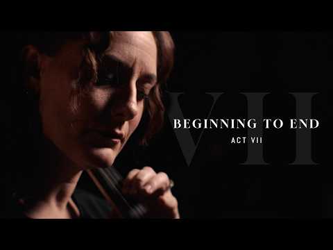 The Darkest Cello Returns | Beginning to End: Act VII | Aimee Norris