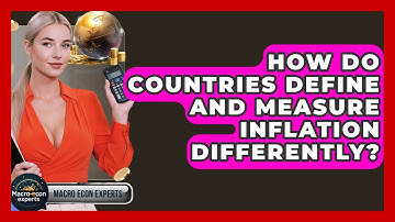 How Do Countries Define And Measure Inflation Differently? - Macroecon Experts