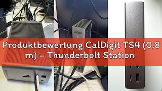 Produktbewertung CalDigit TS4 (0,8 m) – Thunderbolt Station 4 – 18 Anschlüsse, 98 W Laden, 3 x Thund