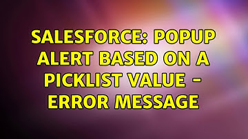 Salesforce: Popup Alert based on a picklist value - error message