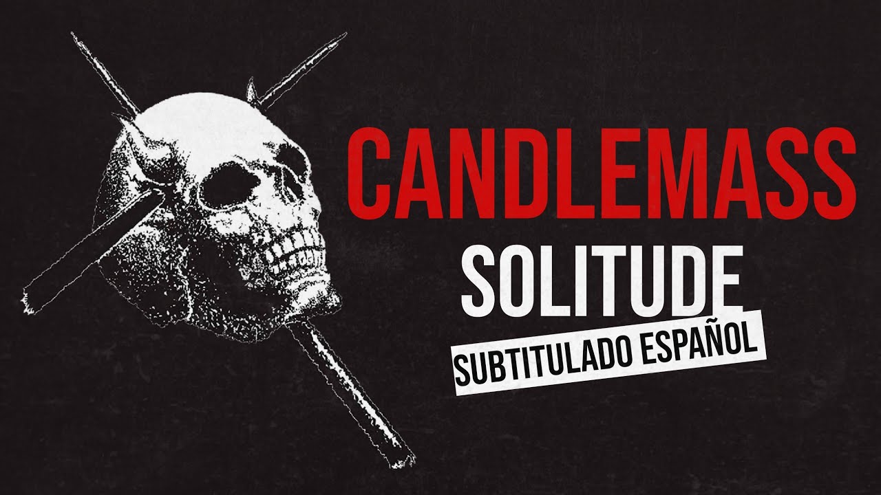 Candlemass Solitude Subtitulado Español YouTube