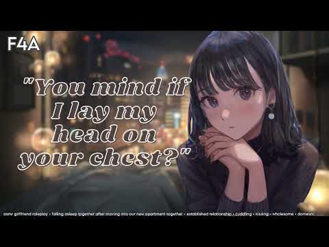 Falling Asleep With Your Girlfriend [ASMR Girlfriend Roleplay] [F4A] [wholesome] [cuddles]
