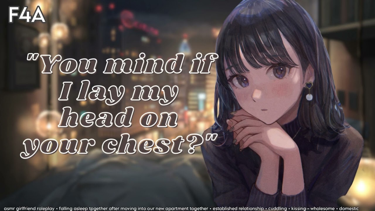 Falling Asleep With Your Girlfriend [ASMR Girlfriend Roleplay] [F4A] [wholesome] [cuddles]