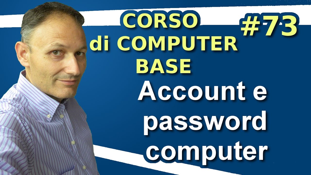 73 Account E Password Del Computer Maggiolina Corso Di Computer Base Youtube