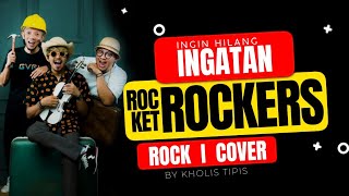 Rocket Rockers Ingin Hilang Ingatan Rock Cover
