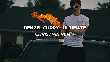 Denzel Curry - Ultimate (Christian Remix)(Music Video)