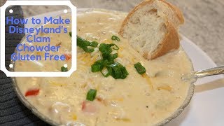 How to Make Disneyland's Clam Chowder Gluten Free