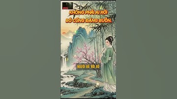 "KHÔNG PHẢI AI RỜI BỎ CŨNG ĐÁNG BUỒN."#baihoccuocsong #khampha #story #viral #youtubeshorts