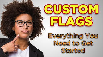 Everything You Need for Custom Flags