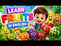 Learn Fruits in English for Kids 🍓 | Fun & Easy Vocabulary for Children