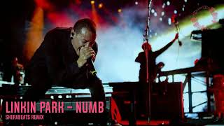 Linkin Park - Numb (SHERABEATS REMIX)