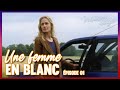 Une femme en blanc - ÉPISODE 01 - Téléfilm intégral | avec Sandrine Bonnaire