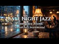 Late Night Jazz Cozy Window | Soft Piano Jazz Ambience for Relaxation