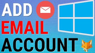 Windows 11: How To Add Email Account