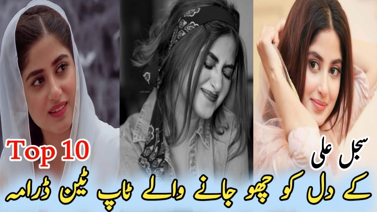 SaJal Ali's Top 10 Best Dramas | Sajal Aly Famous Dramas