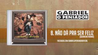 Vignette de la vidéo "Gabriel o Pensador - Não Dá Pra Ser Feliz (Guerreiro Menino)"