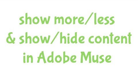 Adobe Muse - Show more/less, show/hide content - Tutorial