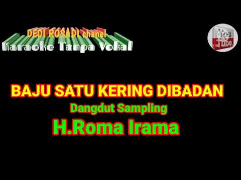 BAJU SATU KERING DIBADAN ROMA IRAMA PSR750 Karaoke Tanpa Vokal@DEDIROSADI
