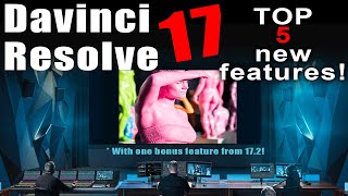 DaVinci Resolve 17 new TOP 5 features / QOL what's new? (and one Bonus for OBS MKV recording!)