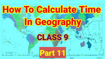 Time Calculation In Geography Class 10 | How To Calculate Time In Geography