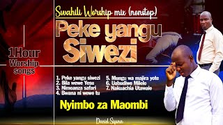 PEKE YANGU SIWEZI SWAHILI WORSHIP SONGS BY DANIEL SIFUNA. BWANA NI WEWE TU, NIMEANZA SAFARI.