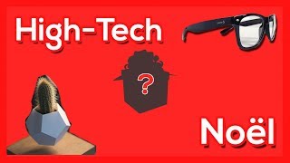 20 IDÉES DE CADEAUX HIGH TECH POUR NOEL 2017 (1/2)