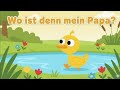 Wo ist denn mein Papa? ⭐ Lustiges & Einfaches Kinderlied zum Mitsingen | Deutsch Rhyme Song