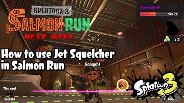 Weapon Guide: Jet Squelcher in Salmon Run (Splatoon 3)