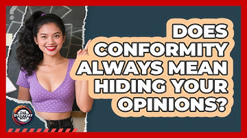 Does Conformity Always Mean Hiding Your Opinions? - The Everyday Why
