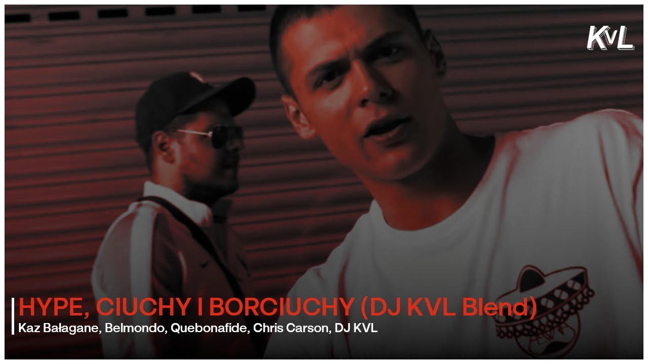 HYPE, CIUCHY I BORCIUCHY (DJ KVL Blend)