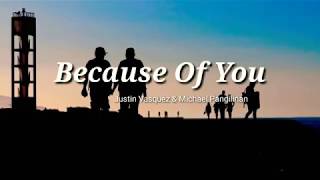 Because Of You - Justin Vasquez & Michael Pangilinan (Acoustic Cover Lyrics)