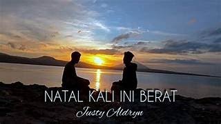 Download Lagu Justy Aldrin-Natal Kali Ini Berat (official ryric video)  MP3