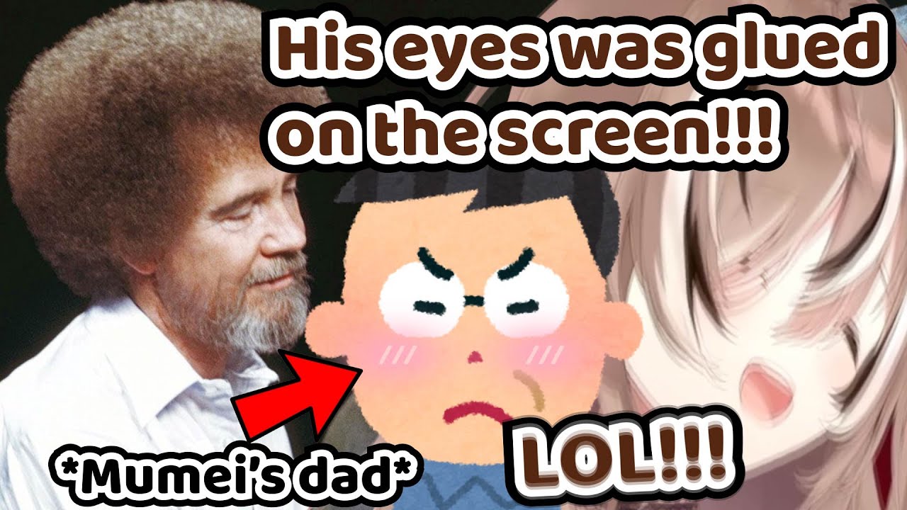 Bob Ross Has COMPLETELY Won Over Mumei's Dad