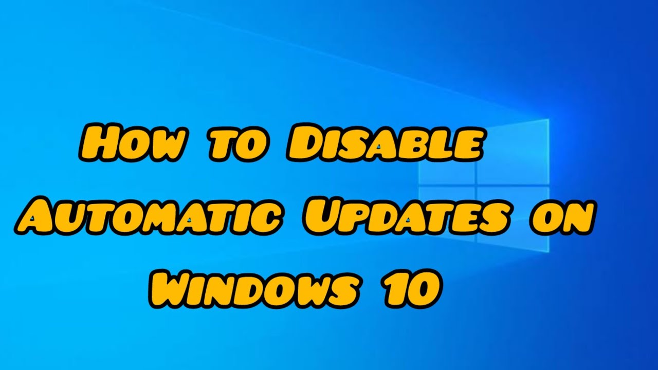 How to Disable Automatic Updates on Windows 10 || How to Turn off ...