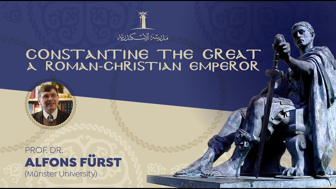 Constantine the Great, A Roman-Christian Emperor | Prof. Dr. Alfons ...