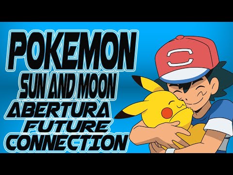 POKÉMON SUN AND MOON - OP FUTURE CONNECTION PT BR