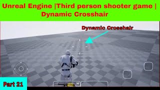 Celebrity Unreal Engine |Third person shooter game | Dynamic Crosshairs Profile