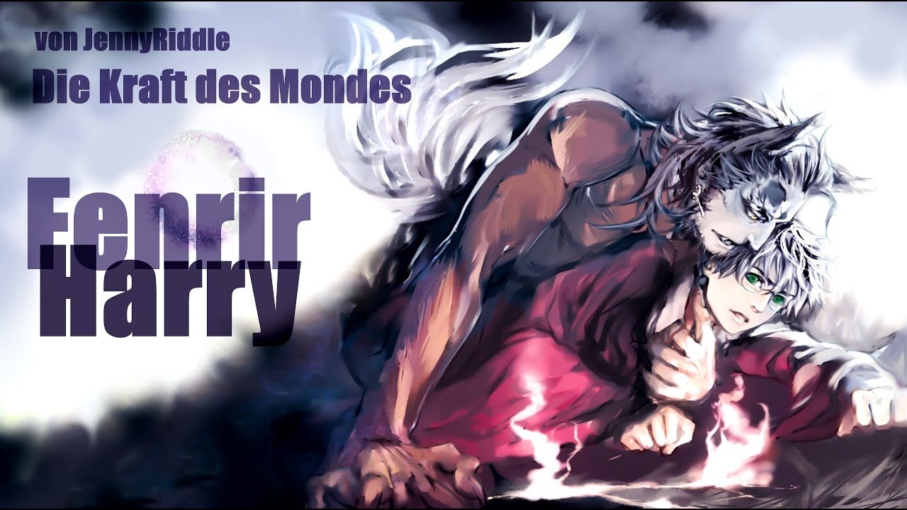 Harry Potter FanFiktion ¦ Die Kraft des Mondes ¦ Harry & Fenrir ¦ Teil 1