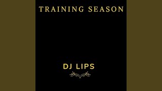Training Season - Dj lips