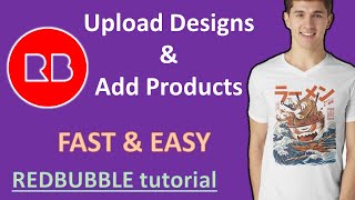 Redbubble Tutorial Upload Designs & Add Products
