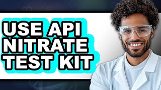 How to Use Api Nitrate Test Kit (only Way)