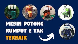 Rekomendasi Mesin Potong Rumput 2 Tak Terbaik 2022