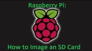 Raspberry Pi How to Image an SD Card