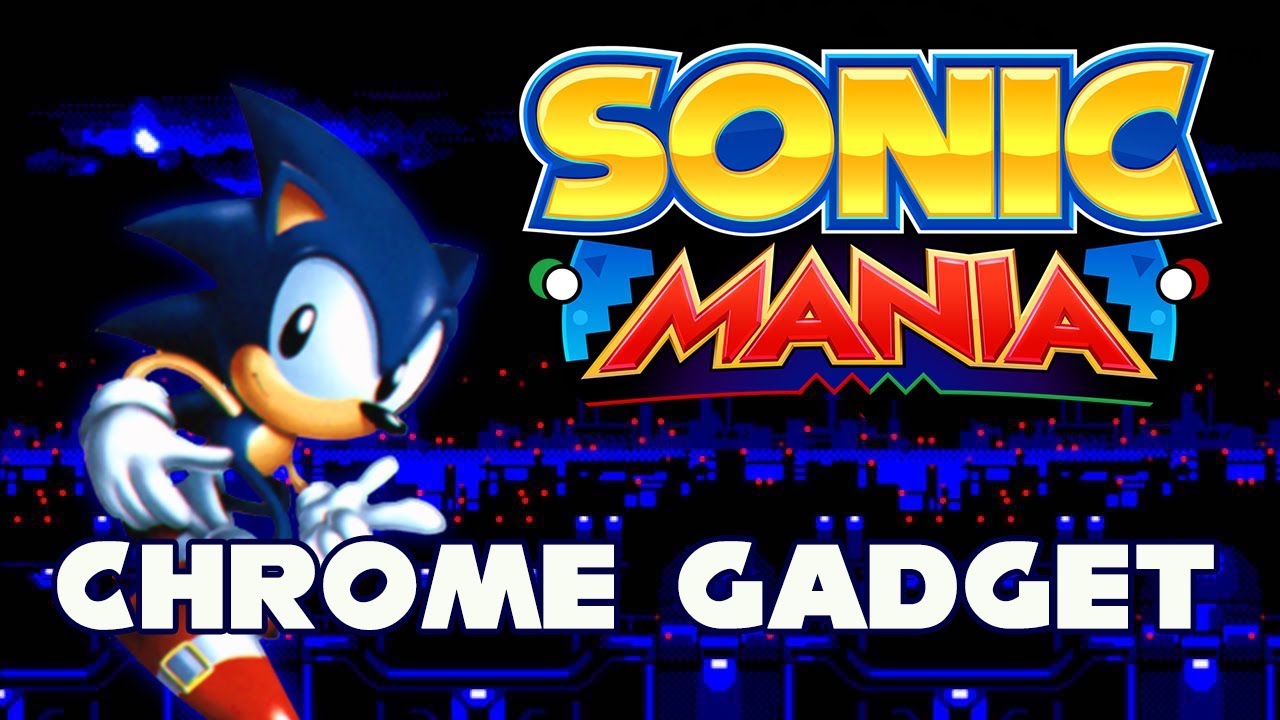 Sonic Mania - Chrome Gadget - Walkthrough