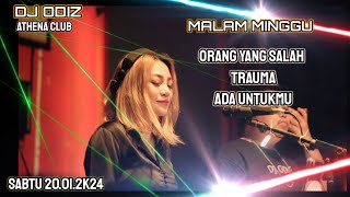 DJ ODIZ LIVE IN ATHENA CLUB MALAM MINGGU KENCANG TERBARU 2K24 20 01 24