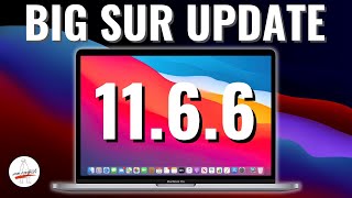 macOS Big Sur 11.6.6 Update   What's New?