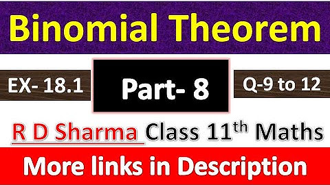 Binomial Theorem | Class 11th Maths R D Sharma Solution | Exercise 18.1 | Questions 9 to 12