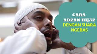 TUTORIAL ADZAN HIJAZ UNTUK SUARA NGEBAS INSYAALLAH BISA